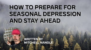 How to Prepare for Seasonal Depression and Stay Ahead