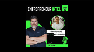 Composed Chaos - Mike Pilkington - Entrepreneur Intel - Episode # 17